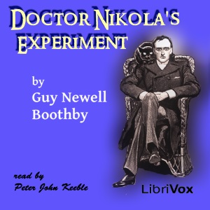 Dr. Nikola’s Experiment - Guy Boothby Listen Free Audiobook MP3 📙 Free Audiobook Websites