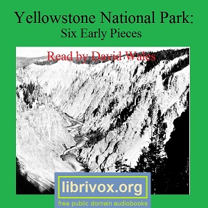 Yellowstone National Park:  Six Early Pieces - Various Listen Free Audiobook MP3 📙 Free Audiobook Websites