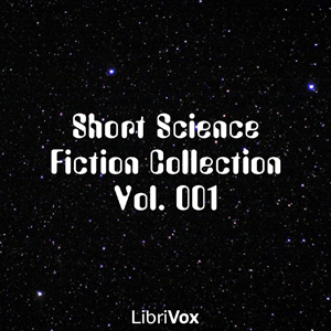 Short Science Fiction Collection 001 - Various Listen Free Audiobook MP3 📙 Free Audiobook Websites