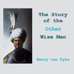 The Story of the Other Wise Man - Henry van Dyke Listen Free Audiobook MP3 📙 Free Audiobook Websites