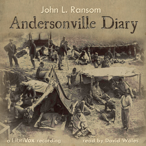 Andersonville Diary, Escape And List Of The Dead - John L. RANSOM Listen Free Audiobook MP3 📙 Free Audiobook Websites