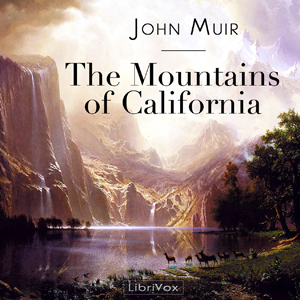 The Mountains of California - John Muir Listen Free Audiobook MP3 📙 Free Audiobook Websites