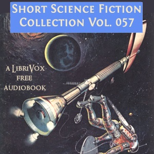 Short Science Fiction Collection 057 - Various Listen Free Audiobook MP3 📙 Free Audiobook Websites