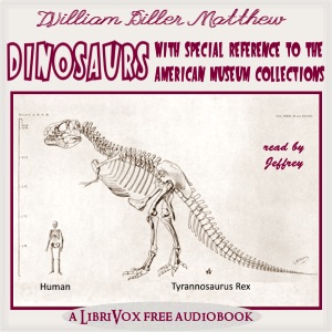 Dinosaurs, With Special Reference to the American Museum Collections - William Diller MATTHEW Listen Free Audiobook MP3 📙 Free Audiobook Websites