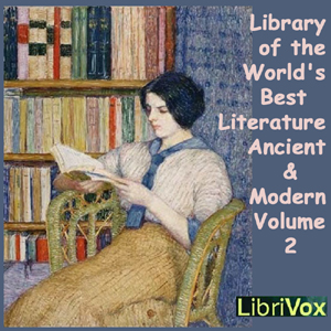 Library of the World's Best Literature, Ancient and Modern, volume 2 - Various Listen Free Audiobook MP3 📙 Free Audiobook Websites