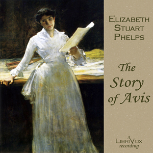 The Story of Avis - Elizabeth Stuart PHELPS Listen Free Audiobook MP3 📙 Free Audiobook Websites