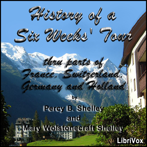History of a Six Weeks' Tour - Percy Bysshe Shelley Listen Free Audiobook MP3 📙 Free Audiobook Websites