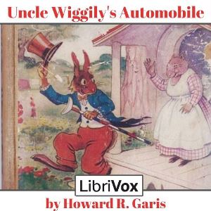 Uncle Wiggily's Automobile - Howard R. Garis Listen Free Audiobook MP3 📙 Free Audiobook Websites