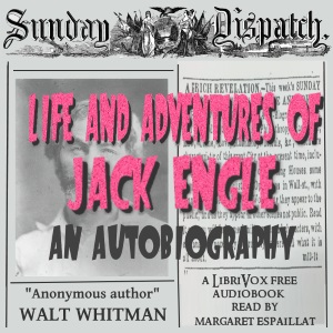 Life and Adventures of Jack Engle: An AutoBiography - Walt Whitman Listen Free Audiobook MP3 📙 Free Audiobook Websites