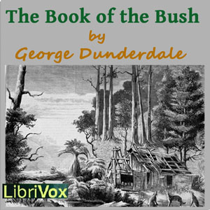 The Book of the Bush - George DUNDERDALE Listen Free Audiobook MP3 📙 Free Audiobook Websites