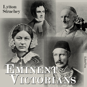 Eminent Victorians - Giles Lytton STRACHEY Listen Free Audiobook MP3 📙 Free Audiobook Websites