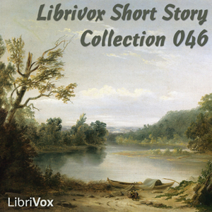 Short Story Collection Vol. 046 - Various Listen Free Audiobook MP3 📙 Free Audiobook Websites