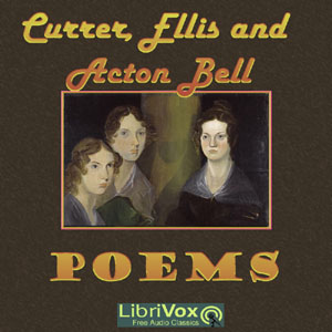Poems by Currer, Ellis, and Acton Bell (version 2) - Anne Brontë Listen Free Audiobook MP3 📙 Free Audiobook Websites