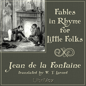 Fables in Rhyme for Little Folks - Jean de La FONTAINE Listen Free Audiobook MP3 📙 Free Audiobook Websites