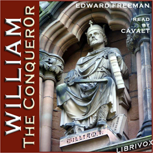 William the Conqueror - Edward Freeman Listen Free Audiobook MP3 📙 Free Audiobook Websites