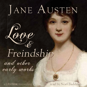 Love and Freindship, and Other Early Works - Jane Austen Listen Free Audiobook MP3 📙 Free Audiobook Websites