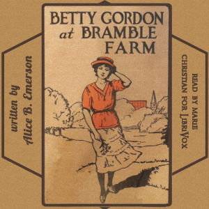 Betty Gordon at Bramble Farm - Alice B. EMERSON Listen Free Audiobook MP3 📙 Free Audiobook Websites