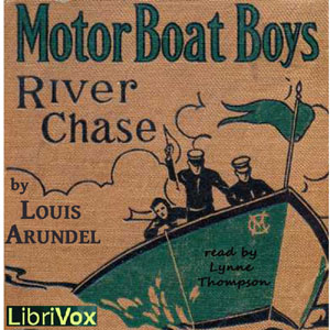 The Motor Boat Boys' River Chase - Louis ARUNDEL Listen Free Audiobook MP3 📙 Free Audiobook Websites
