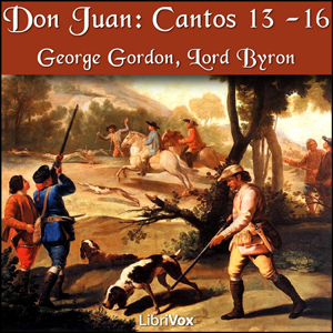 Don Juan, Cantos 13 - 16 - George Gordon, Lord Byron Listen Free Audiobook MP3 📙 Free Audiobook Websites