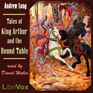 Tales Of King Arthur And The Round Table - Andrew Lang Listen Free Audiobook MP3 📙 Free Audiobook Websites