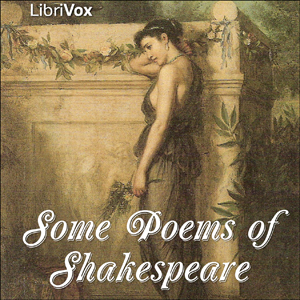 Some Poems of Shakespeare - William Shakespeare Listen Free Audiobook MP3 📙 Free Audiobook Websites
