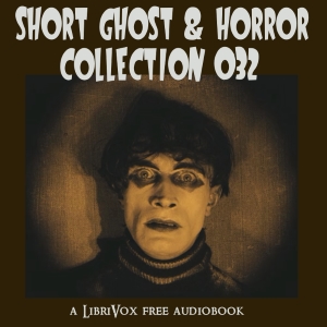 Short Ghost and Horror Collection 032 - Various Listen Free Audiobook MP3 📙 Free Audiobook Websites