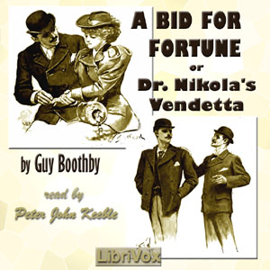 A Bid For Fortune; Or, Dr Nikola's Vendetta - Guy Boothby Listen Free Audiobook MP3 📙 Free Audiobook Websites