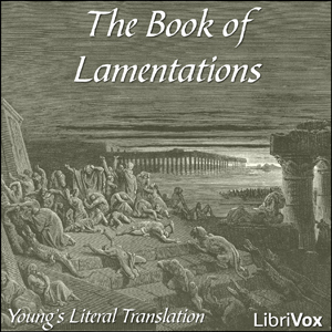 Bible (YLT) 25: Lamentations - Young's Literal Translation Listen Free Audiobook MP3 📙 Free Audiobook Websites