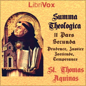 Summa Theologica - 11 Pars Secunda Secundae, Treatise on the Cardinal Virtues: Prudence, Justice, Fortitude, Temperance - Saint Thomas Aquinas Listen Free Audiobook MP3 📙 Free Audiobook Websites