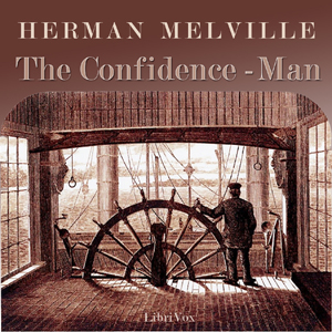 The Confidence-Man: His Masquerade - Herman Melville Listen Free Audiobook MP3 📙 Free Audiobook Websites