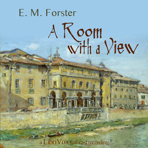 A Room with a View (version 3 dramatic reading) - E. M. Forster Listen Free Audiobook MP3 📙 Free Audiobook Websites