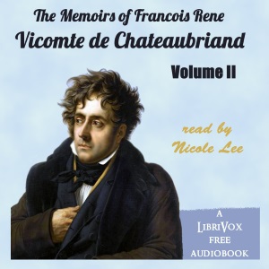 The Memoirs of Chateaubriand Volume II - François-René de Chateaubriand Listen Free Audiobook MP3 📙 Free Audiobook Websites