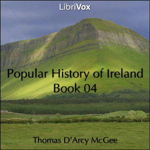 A Popular History of Ireland, Book 04 - Thomas D'Arcy McGee Listen Free Audiobook MP3 📙 Free Audiobook Websites