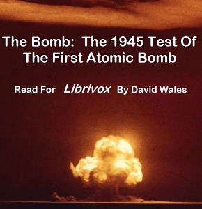 The Bomb: The 1945 Test of the First Atomic Bomb - Various Listen Free Audiobook MP3 📙 Free Audiobook Websites