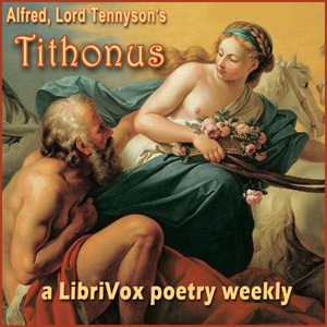 Tithonus - Alfred, Lord Tennyson Listen Free Audiobook MP3 📙 Free Audiobook Websites