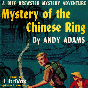 The Mystery of the Chinese Ring - Andy ADAMS Listen Free Audiobook MP3 📙 Free Audiobook Websites