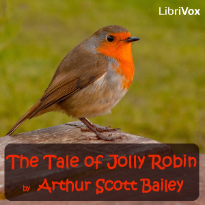 The Tale of Jolly Robin - Arthur Scott Bailey Listen Free Audiobook MP3 📙 Free Audiobook Websites