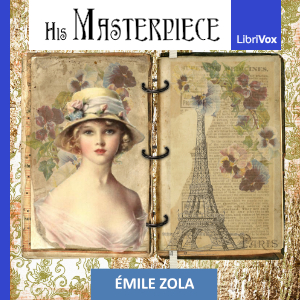 His Masterpiece - Émile Zola Listen Free Audiobook MP3 📙 Free Audiobook Websites