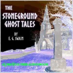 The Stoneground Ghost Tales - Edmund Gill SWAIN Listen Free Audiobook MP3 📙 Free Audiobook Websites