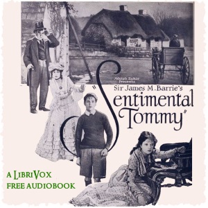 Sentimental Tommy - J. M. Barrie Listen Free Audiobook MP3 📙 Free Audiobook Websites
