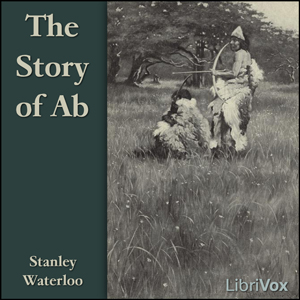 The Story of Ab - Stanley WATERLOO Listen Free Audiobook MP3 📙 Free Audiobook Websites