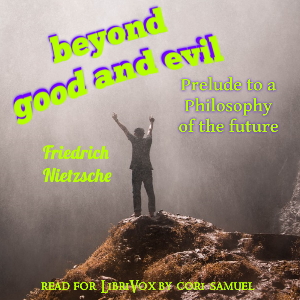 Beyond Good and Evil: Prelude to a Philosophy of the Future (Version 2) - Friedrich Nietzsche Listen Free Audiobook MP3 📙 Free Audiobook Websites