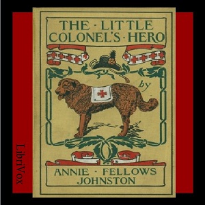 The Little Colonel's Hero - Annie Fellows Johnston Listen Free Audiobook MP3 📙 Free Audiobook Websites