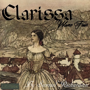 Clarissa Harlowe, or the History of a Young Lady - Volume 4 - Samuel Richardson Listen Free Audiobook MP3 📙 Free Audiobook Websites