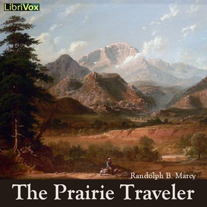 The Prairie Traveler - Randolph B. MARCY Listen Free Audiobook MP3 📙 Free Audiobook Websites