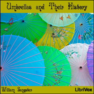 Umbrellas and Their History - William SANGSTER Listen Free Audiobook MP3 📙 Free Audiobook Websites