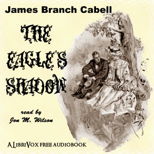 The Eagle's Shadow - James Branch CABELL Listen Free Audiobook MP3 📙 Free Audiobook Websites