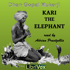 Kari the Elephant - Dhan Gopal MUKERJI Listen Free Audiobook MP3 📙 Free Audiobook Websites