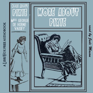 More About Pixie - Mrs. George de Horne Vaizey Listen Free Audiobook MP3 📙 Free Audiobook Websites