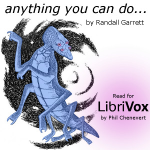 Anything You Can Do ... (version 2) - Randall Garrett Listen Free Audiobook MP3 📙 Free Audiobook Websites